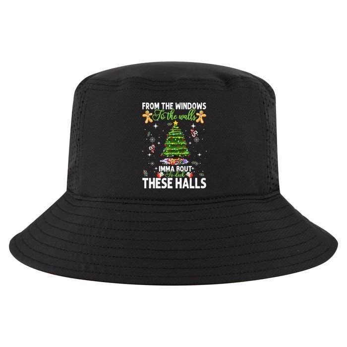From The Windows To The Walls Imma Bout To Deck These Halls Cool Comfort Performance Bucket Hat