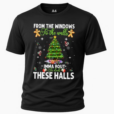 From The Windows To The Walls Imma Bout To Deck These Halls Performance Shirt