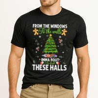 From The Windows To The Walls Imma Bout To Deck These Halls Performance Shirt