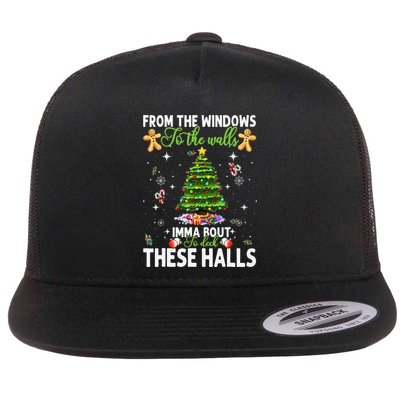 From The Windows To The Walls Imma Bout To Deck These Halls Flatbill Hat