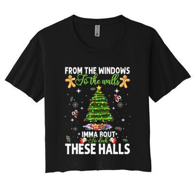 From The Windows To The Walls Imma Bout To Deck These Halls Crop Top