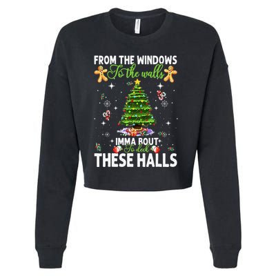 From The Windows To The Walls Imma Bout To Deck These Halls Cropped Pullover Crew