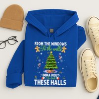 From The Windows To The Walls Imma Bout To Deck These Halls Hoodie