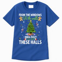 From The Windows To The Walls Imma Bout To Deck These Halls Tall T-Shirt