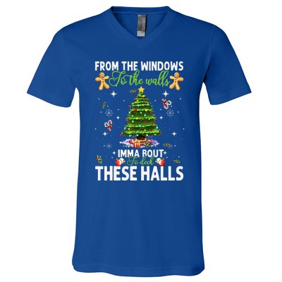 From The Windows To The Walls Imma Bout To Deck These Halls V-Neck T-Shirt