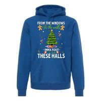 From The Windows To The Walls Imma Bout To Deck These Halls Premium Hoodie