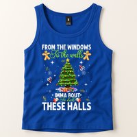 From The Windows To The Walls Imma Bout To Deck These Halls Tank Top