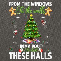 From The Windows To The Walls Imma Bout To Deck These Halls Cotton Canvas Backpack