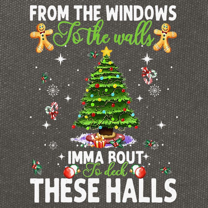From The Windows To The Walls Imma Bout To Deck These Halls Cotton Canvas Backpack