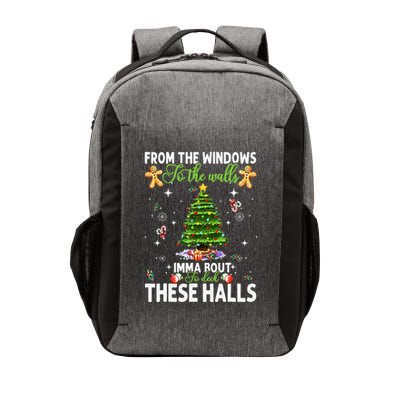 From The Windows To The Walls Imma Bout To Deck These Halls Vector Backpack