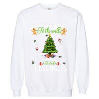 From The Windows To The Walls Imma Bout To Deck These Halls Garment-Dyed Sweatshirt