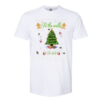 From The Windows To The Walls Imma Bout To Deck These Halls Softstyle CVC T-Shirt