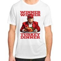 Funny Trump Winner Turkey Dinner Thanksgiving DaddyS Home Adult ChromaSoft Performance T-Shirt