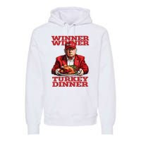 Funny Trump Winner Turkey Dinner Thanksgiving DaddyS Home Premium Hoodie