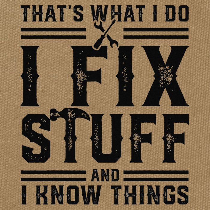 Funny That's What I Do I Fix Stuff And I Know Things   Cotton Canvas Backpack