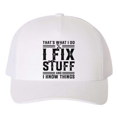 Funny That's What I Do I Fix Stuff And I Know Things   Yupoong Adult 5-Panel Trucker Hat