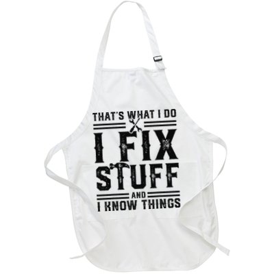 Funny That's What I Do I Fix Stuff And I Know Things   Apron