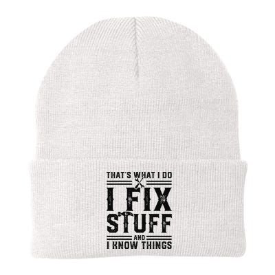 Funny That's What I Do I Fix Stuff And I Know Things   Beanie