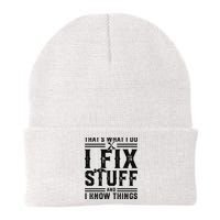 Funny That's What I Do I Fix Stuff And I Know Things   Beanie