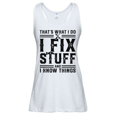 Funny That's What I Do I Fix Stuff And I Know Things   Ladies Essential Flowy Tank