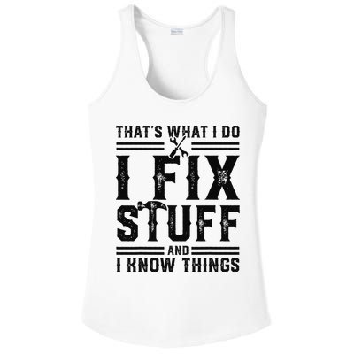 Funny That's What I Do I Fix Stuff And I Know Things   Ladies PosiCharge Competitor Racerback Tank
