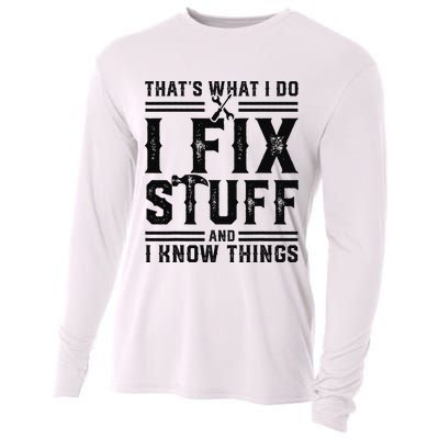 Funny That's What I Do I Fix Stuff And I Know Things   Cooling Performance Long Sleeve Crew