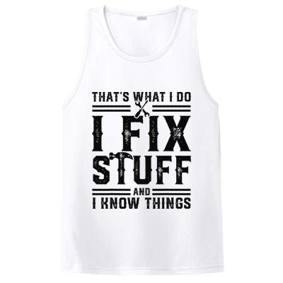 Funny That's What I Do I Fix Stuff And I Know Things   PosiCharge Competitor Tank