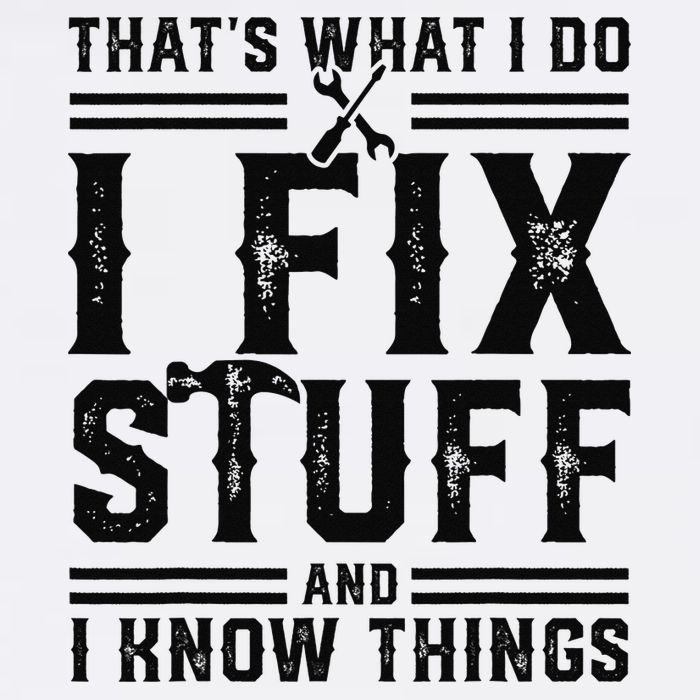 Funny That's What I Do I Fix Stuff And I Know Things   Trucker Hat