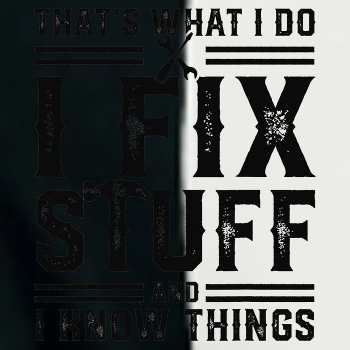 Funny That's What I Do I Fix Stuff And I Know Things   Infant Baby Jersey Bodysuit