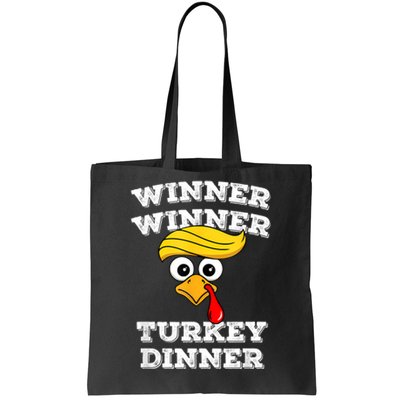 Funny Trump Winner Winner Turkey Dinner Thanksgiving Humor Tote Bag