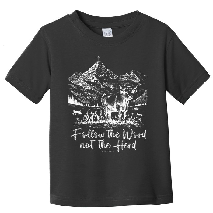 Follow The Word Not The Herd Toddler T-Shirt