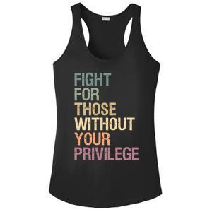 Fight Those Without Your Privilege Civil Social Justice Gift Ladies PosiCharge Competitor Racerback Tank