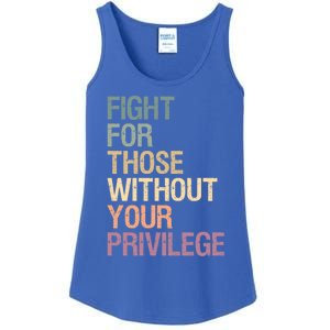 Fight Those Without Your Privilege Civil Social Justice Gift Ladies Essential Tank