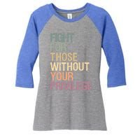 Fight Those Without Your Privilege Civil Social Justice Gift Women's Tri-Blend 3/4-Sleeve Raglan Shirt