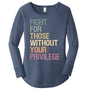 Fight Those Without Your Privilege Civil Social Justice Gift Women's Perfect Tri Tunic Long Sleeve Shirt