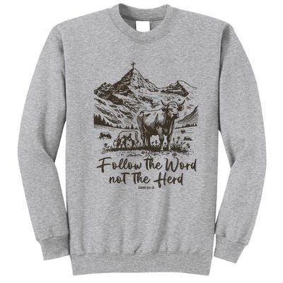 Follow The Word Not The Herd Tall Sweatshirt