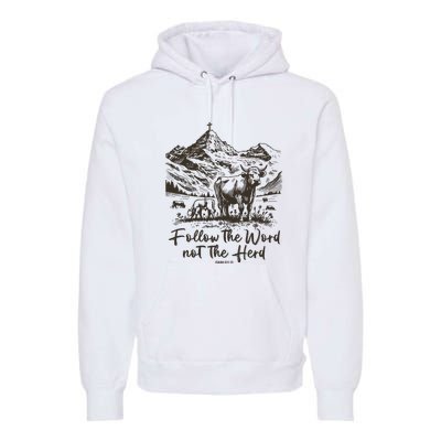 Follow The Word Not The Herd Premium Hoodie