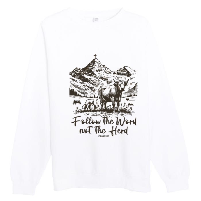 Follow The Word Not The Herd Premium Crewneck Sweatshirt