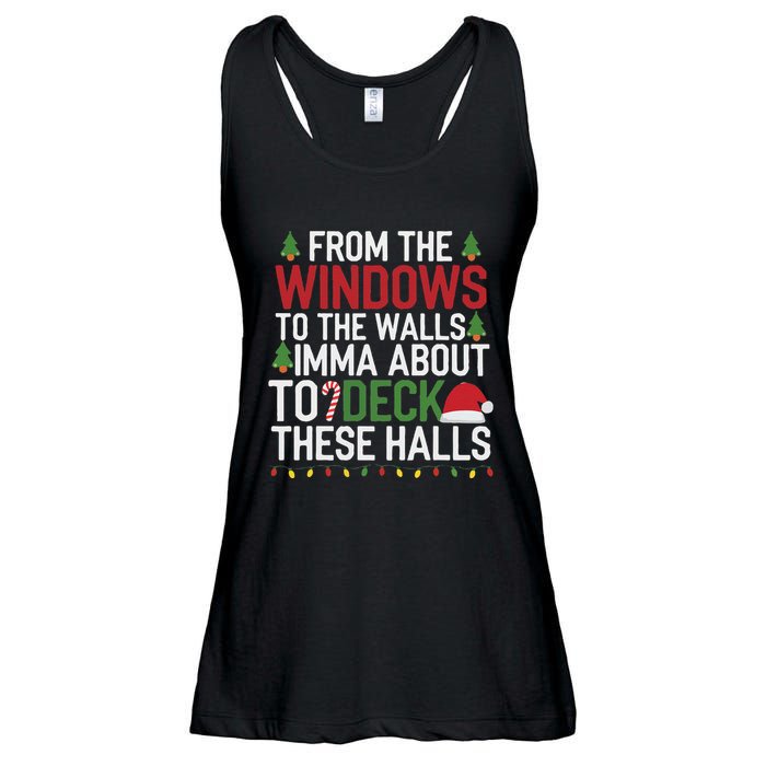 From The Windows To The Walls Imma Bout To Deck These Halls Ladies Essential Flowy Tank