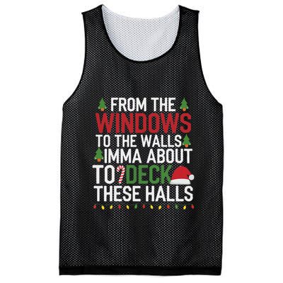 From The Windows To The Walls Imma Bout To Deck These Halls Mesh Reversible Basketball Jersey Tank