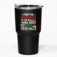 From The Windows To The Walls Imma Bout To Deck These Halls Tumbler