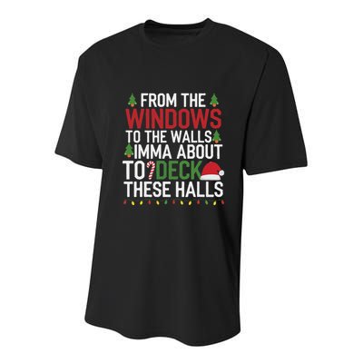 From The Windows To The Walls Imma Bout To Deck These Halls Youth Performance Sprint T-Shirt