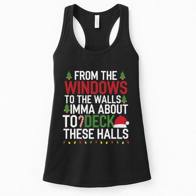 From The Windows To The Walls Imma Bout To Deck These Halls Womens Tank Top