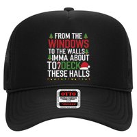 From The Windows To The Walls Imma Bout To Deck These Halls Hat