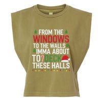 From The Windows To The Walls Imma Bout To Deck These Halls Garment-Dyed Women's Muscle Tee