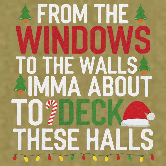 From The Windows To The Walls Imma Bout To Deck These Halls Garment-Dyed Women's Muscle Tee