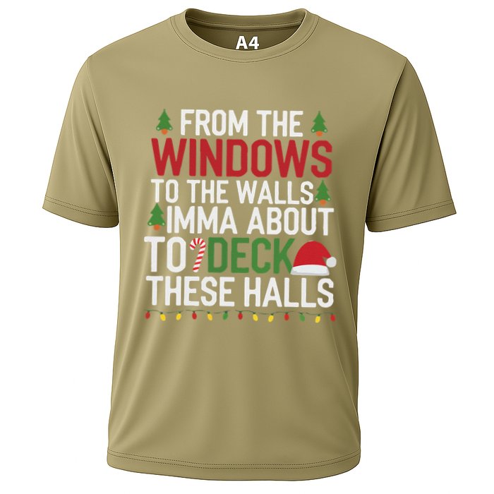 From The Windows To The Walls Imma Bout To Deck These Halls Performance Shirt