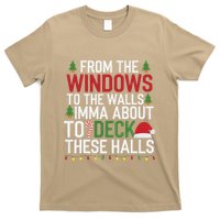 From The Windows To The Walls Imma Bout To Deck These Halls T-Shirt