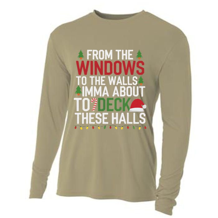 From The Windows To The Walls Imma Bout To Deck These Halls Cooling Performance Long Sleeve Crew