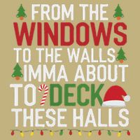 From The Windows To The Walls Imma Bout To Deck These Halls Cooling Performance Long Sleeve Crew